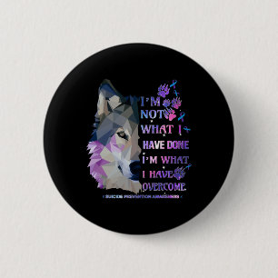 Wolf I'm Not What I Have Done I'm What I Have Over 2 Inch Round Button