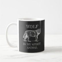 Wolf Is My Spirit Animal Funny Quote