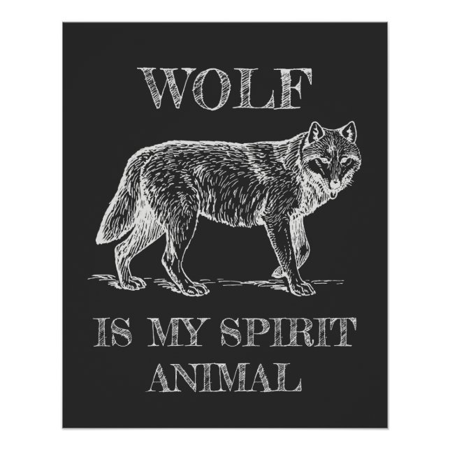 Wolf Is My Spirit Animal Funny Quote Poster (Front)