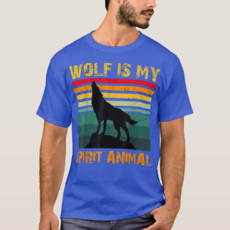 wolf is My Spirit Animal, wolfs Lovers T-Shirt
