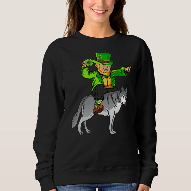 Wolf Lover Leprechaun Riding Wolf St Patrick S Day Sweatshirt (Front)