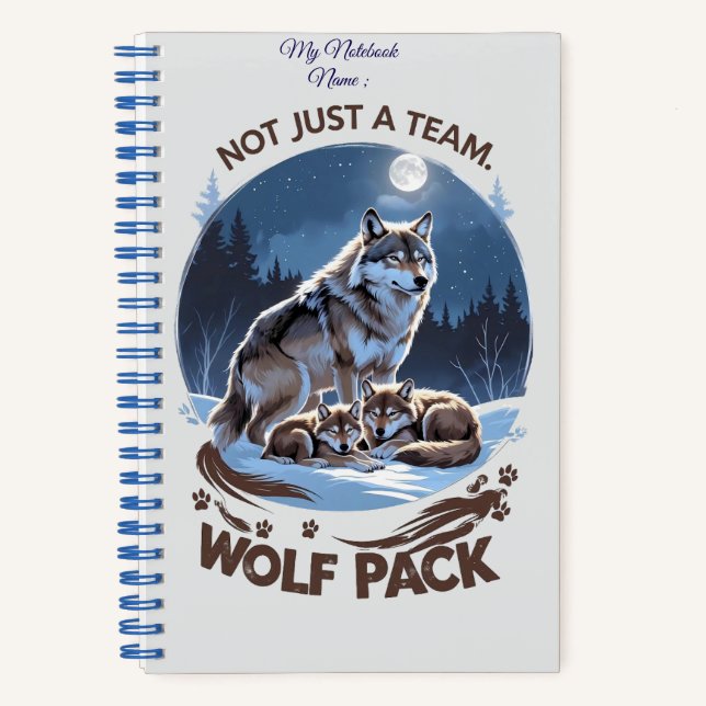 Wolf Pack – Not Just a Team, A Family Under the Mo Notebook (Front)