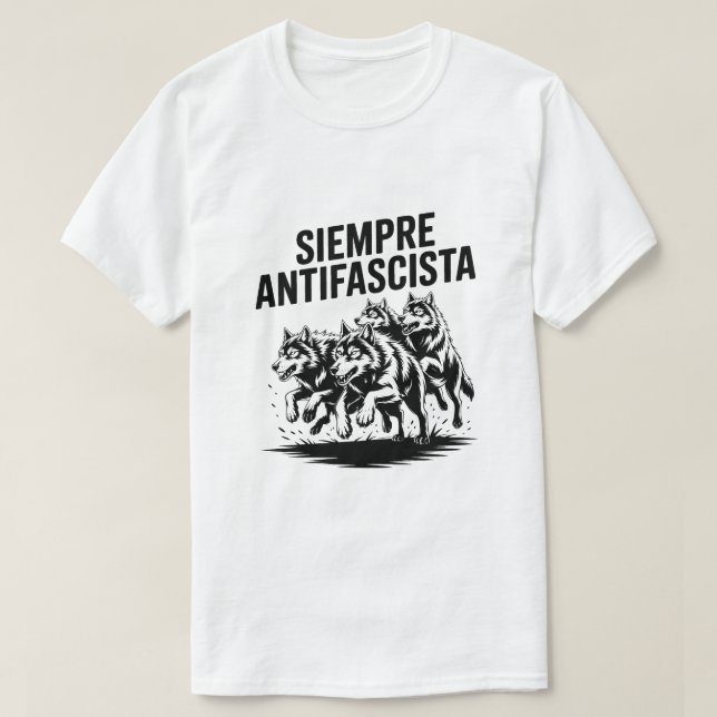 Wolf Pack Siempre Antifascista Anti-Fascism design T-Shirt (Design Front)