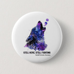 Wolf Still Here Still Fighting Suicide Prevention 2 Inch Round Button