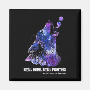 Wolf Still Here Still Fighting Suicide Prevention Magnet