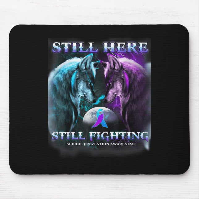 Wolf Still Here Still Fighting Suicide Prevention  Mouse Pad (Front)