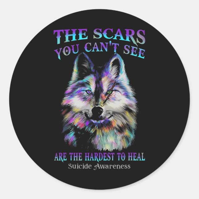 Wolf The Scars You Cannot See Are The Hardest To H Classic Round Sticker (Front)