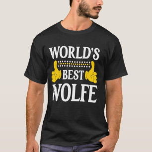 Wolfe Surname Funny Team Family Last Name World's  T-Shirt