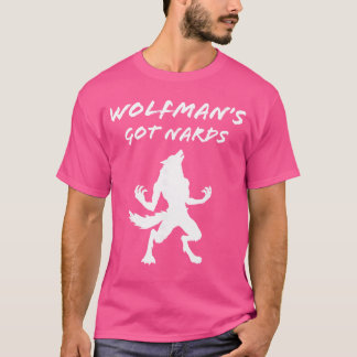 Wolfmans Got Nards werewolf family T-Shirt