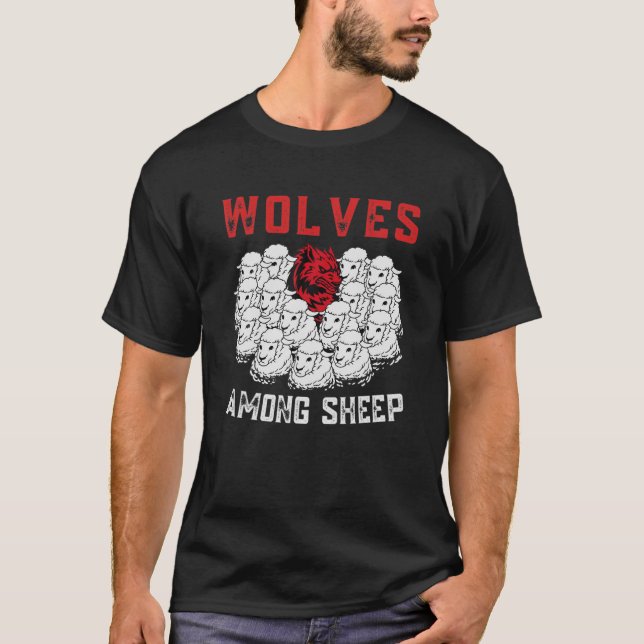 Wolves-Among-Sheep I Wasn't Born To Be A Sheep Wol T-Shirt (Front)