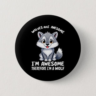 Wolves Are Awesome Funny Wolf Gif Zookeeper 2 Inch Round Button