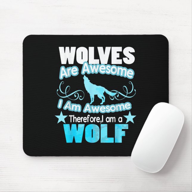 Wolves Are Awesome I Am Awesome Funny Wolf Mouse Pad (With Mouse)