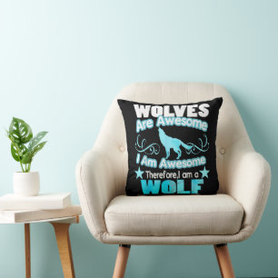 Wolves Are Awesome I Am Awesome Funny Wolf Throw Pillow