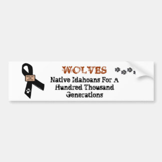 Wolves Are Native Idahoans. Bumper Sticker