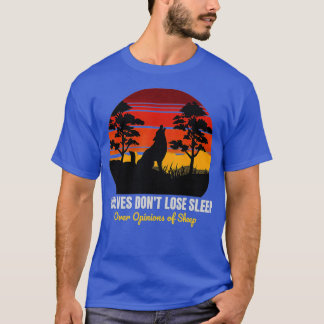Wolves Dont Lose Sleep Over Opinions of Sheep Moon T-Shirt