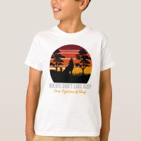 Wolves Don't Lose Sleep Over Opinions of Sheep Tee