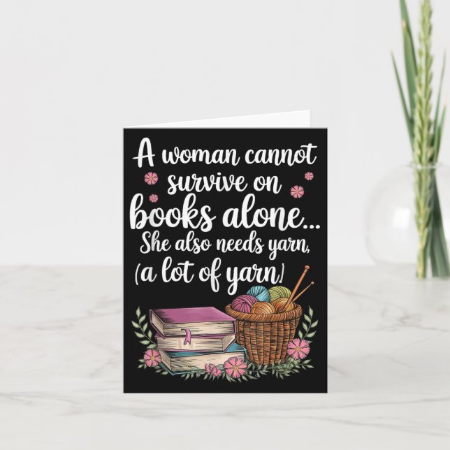 Woman Cannot Survive On Books Alone She Also Needs Card (Front)