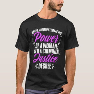Woman Criminal Justice Degree Judiciary Student Gr T-Shirt