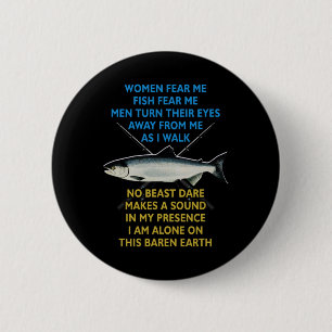 Woman Fear Me Fish Fear Me Men Turn Their Eyes Awa 2 Inch Round Button