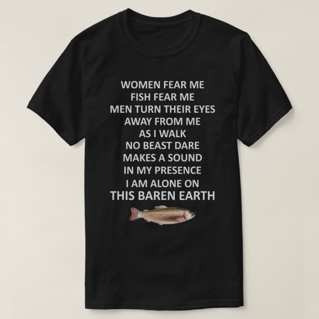 Woman Fear Me Fish Fear Me Men Turn Their Eyes Awa T-Shirt (Design Front)