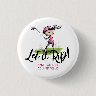 Woman Golfer "Let it Rip!" Golf Club Member Fun 1 Inch Round Button