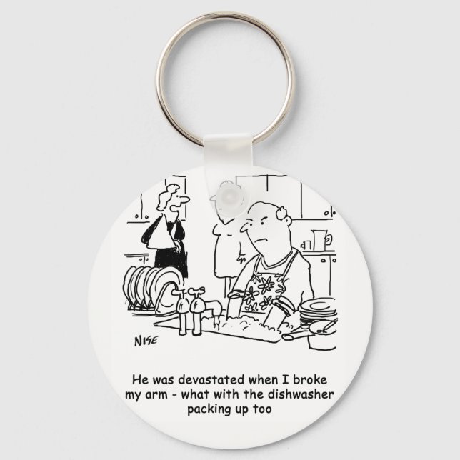 Woman has Broken Arm so Man Washes Dishes. Funny Keychain (Front)