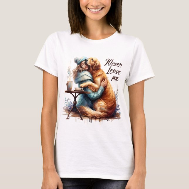 Woman Hugging Dog T-Shirt (Front)