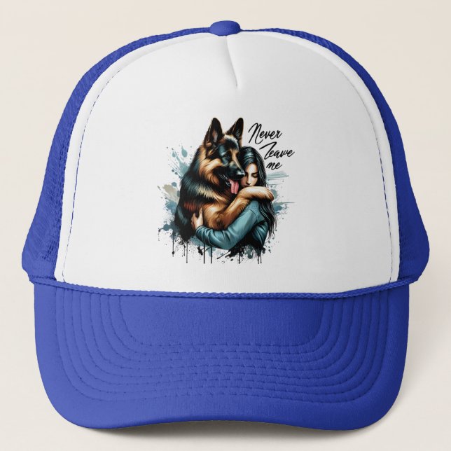 Woman Hugging German shepherd With Never Leave Me Trucker Hat (Front)