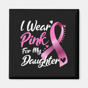 Woman I Wear Pink For My Daughter Breast Cancer Aw Magnet