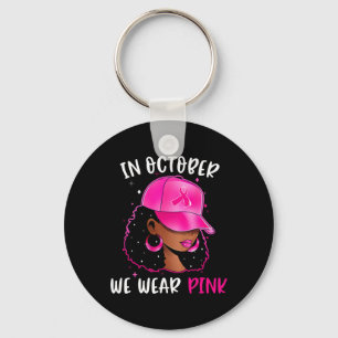 Woman In October We Wear Pink Breast Cancer Awaren Keychain