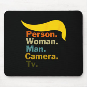 Woman Man Camera Tv Cognitive Test Shirt Trump Wor Mouse Pad