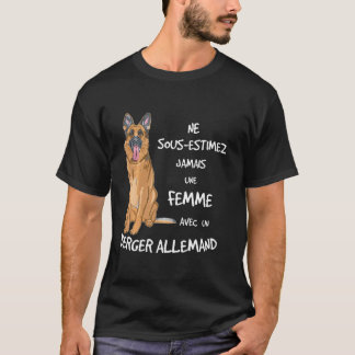 Woman Never with a German Shepherd. T-Shirt