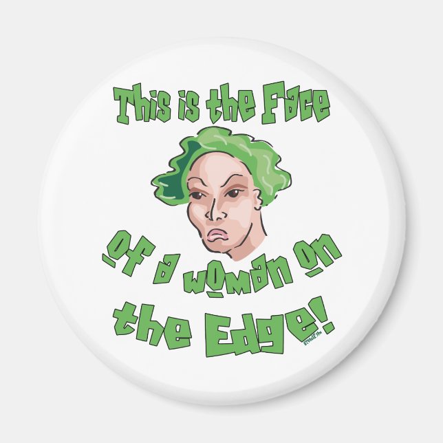 Woman on the Edge Magnet (Front)