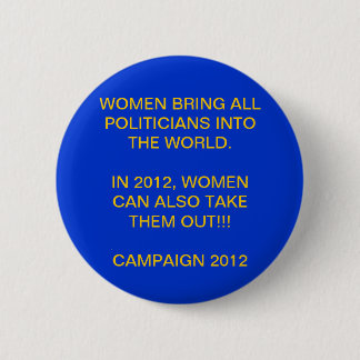 WOMAN POWER - PRESIDENTIAL CAMPAIGN 2012 2 INCH ROUND BUTTON