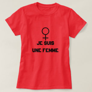 Woman sign with text Je suis une femme T-Shirt