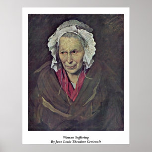 Woman Suffering By Jean Louis Theodore Gericault Poster