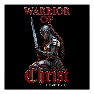 Woman Warrior of Christ 2 Timothy 2:3 Christian  Poster