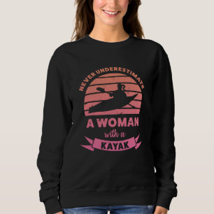 Woman with a Kayak Funny Gifts Wife Sweatshirt