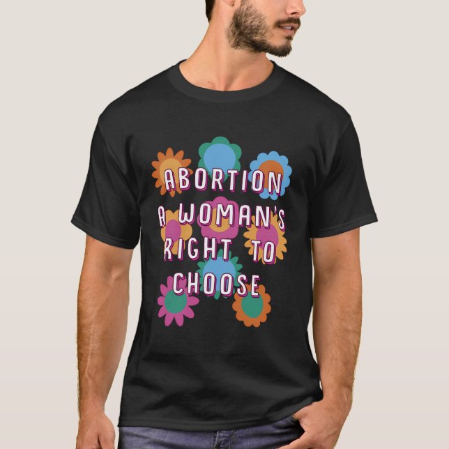 Womanâ€™S Right To Choose Women Rights Feminist Pr T-Shirt (Front)