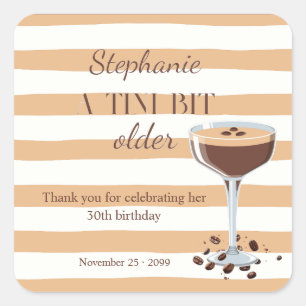 Woman's A Tini Bit Older Espresso 30th Birthday Square Sticker