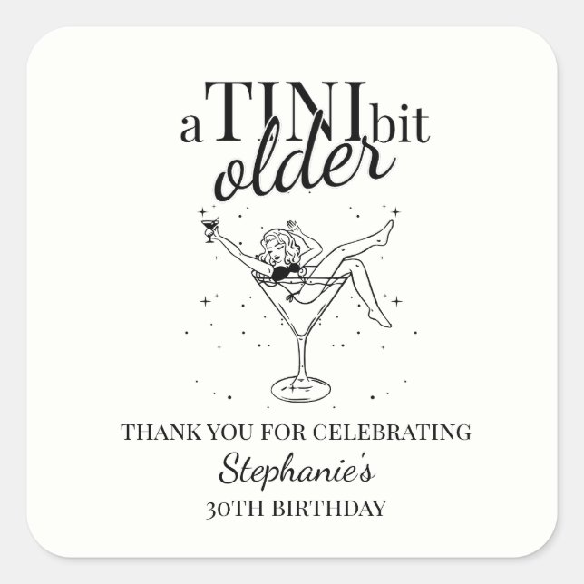 Woman's A Tini Bit Older Martini 30th Birthday Square Sticker (Front)
