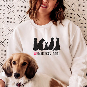 Woman's Best Friend Dog Sweatshirt