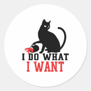 Woman's I Do What I Want Sassy Black Cat Coffee Classic Round Sticker