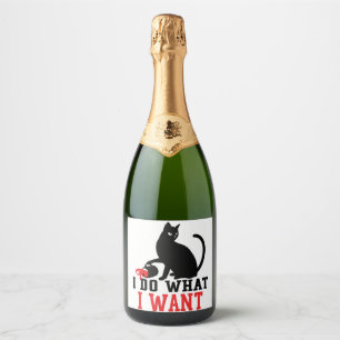 Woman's I Do What I Want Sassy Black Cat Coffee Sparkling Wine Label