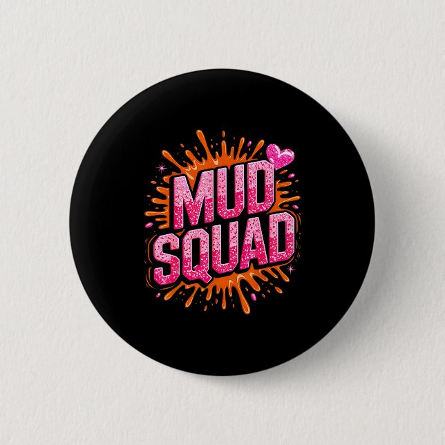 Womans Muddy Mud Run Squad Mudding Running Girls T 2 Inch Round Button (Front)