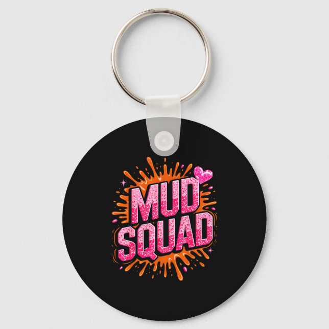 Womans Muddy Mud Run Squad Mudding Running Girls T Keychain (Front)