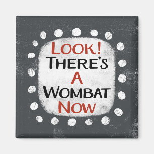 Wombat Now Refrigerator Magnet