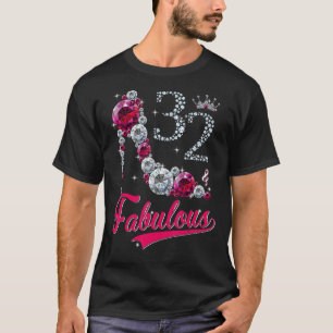 Women 32 And Fabulous High Heels Happy 32th Birthd T-Shirt