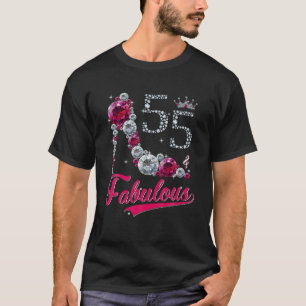 Women 55 And Fabulous High Heels Happy 55Th Birthd T-Shirt