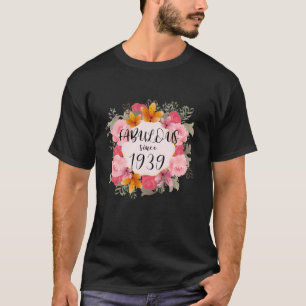 Women 84 Years Old Fabulous Since 1939 Happy 84th  T-Shirt